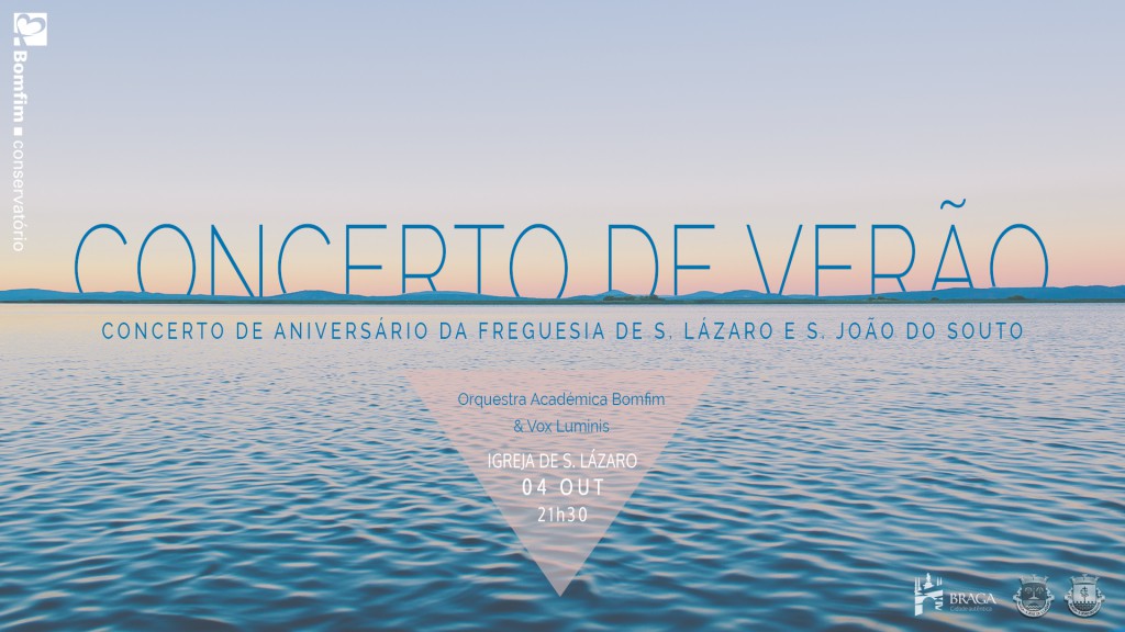 Concerto de verão Aniversário Junta Freguesia São Lázaro e São João do Souto Conservatório Bomfim