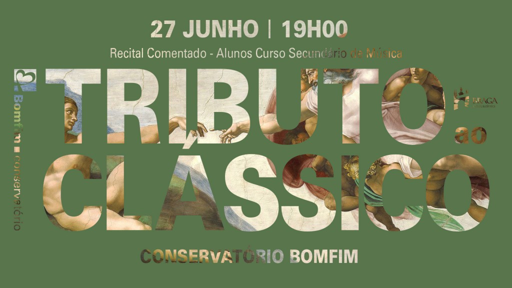 Tributo ao Clássico, Recital Comentado, Curso Secundário de Música, Música, Conservatório Bomfim, Braga