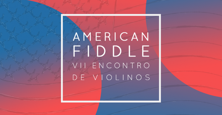 American Fiddle, Encontro de Violinos, Música de verão, Conservatório Bomfim, Estágio de Verão, Braga