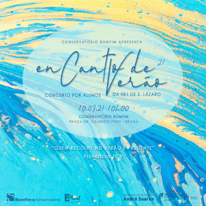 Cartaz Concerto EnCanto de Verão 2021 Atividades Extra Curriculares Braga Música Conservatório Bomfim Eplural