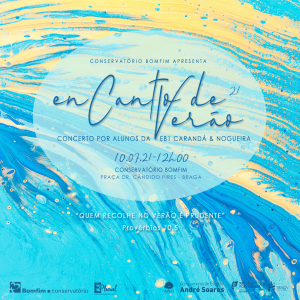 Cartaz Concerto EnCanto de Verão 2021 Atividades Extra Curriculares Braga Música Conservatório Bomfim Eplural