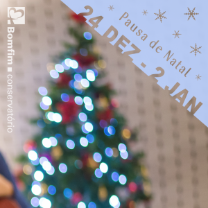 Pausa de Natal 2021 | Conservatório Bomfim